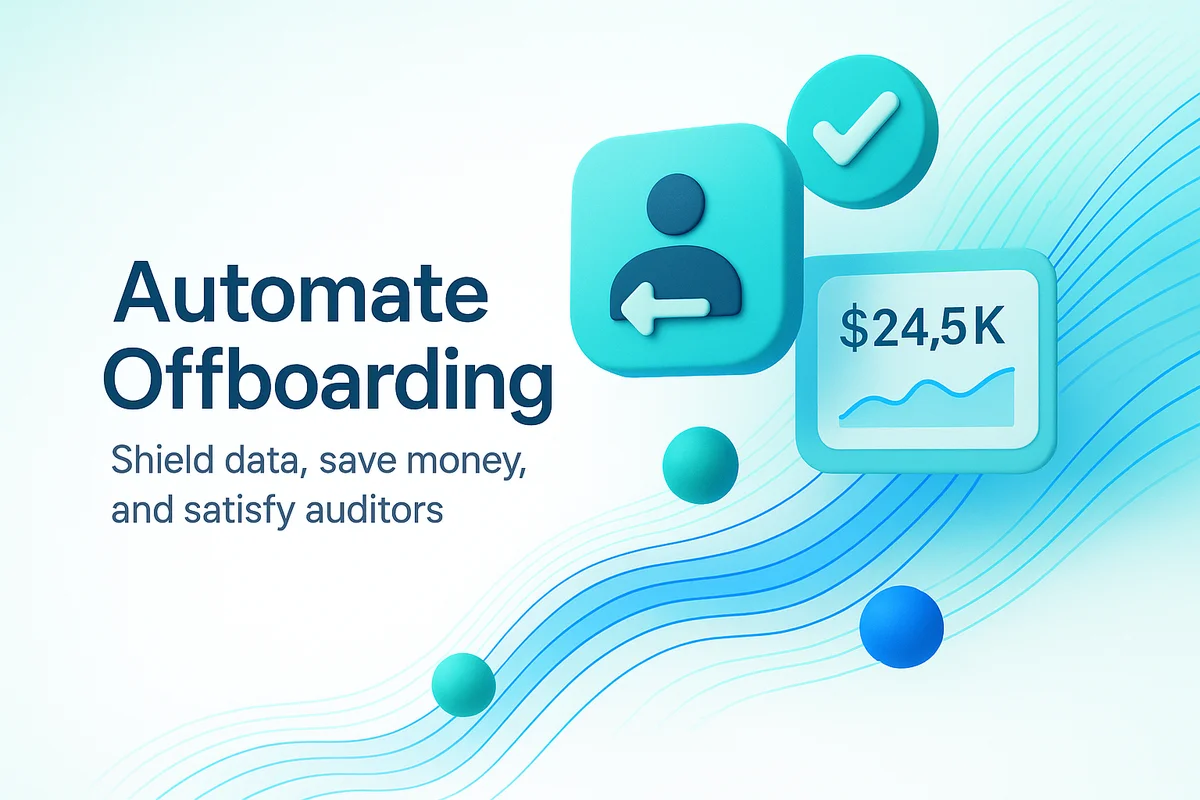 modern offboarding process automating access termination, license management, and secure file transfers to ensure employee departure efficiency.