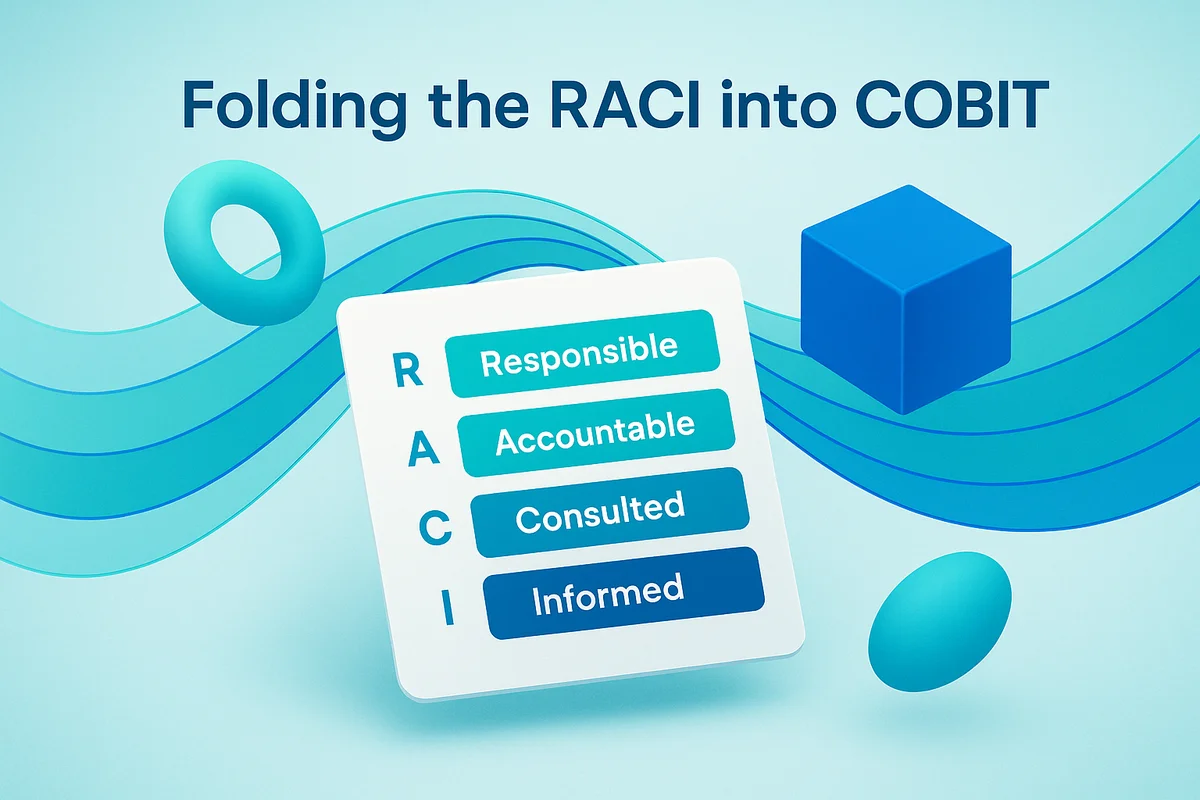 raci matrix integrated into cobit enhances clarity in saas ownership and accountability across teams.