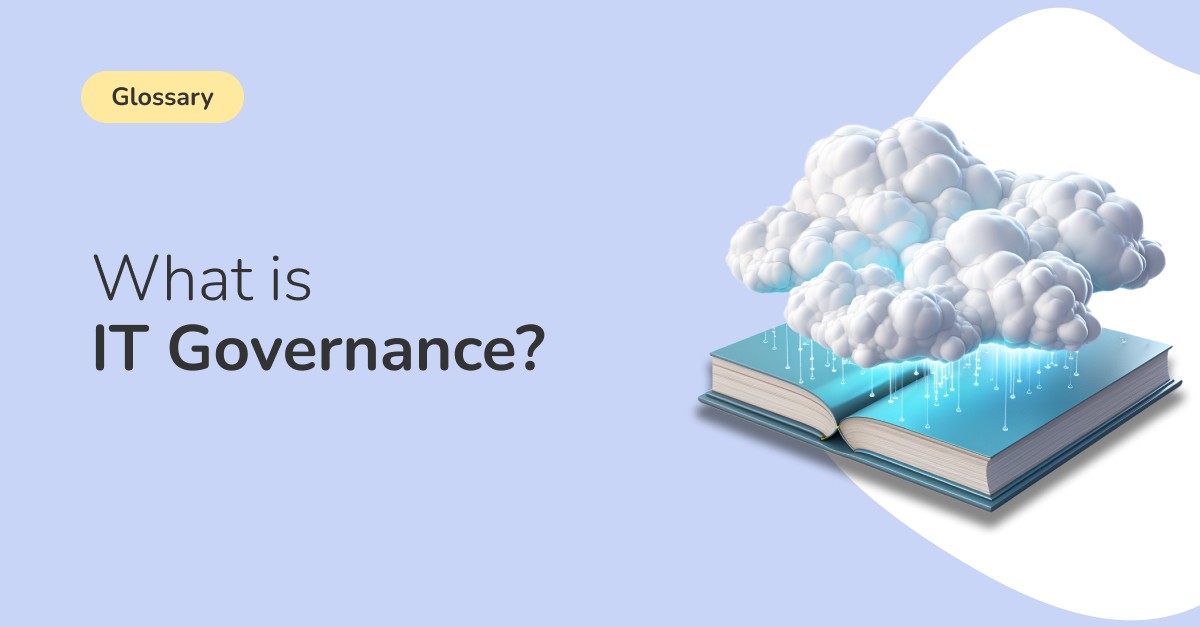 image with an open book with cloud images, the text on the image reads what is IT Governance