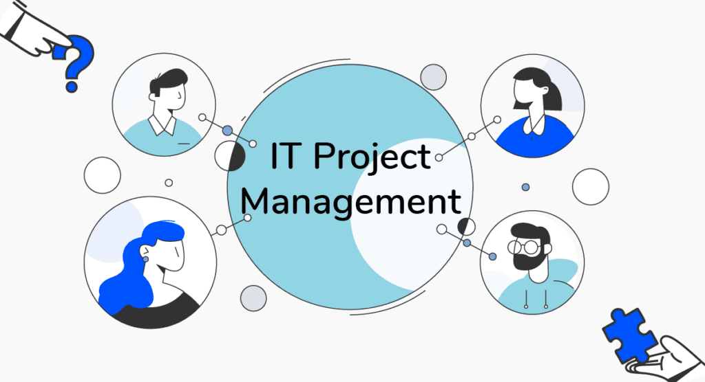 What is IT Project Management?