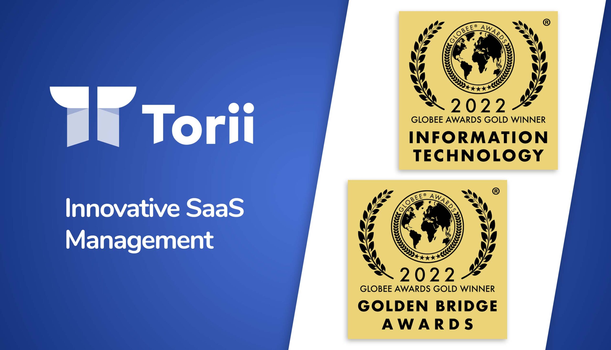 Torii Takes Gold for Innovative SaaS Management at both IT World and Golden Bridge Awards