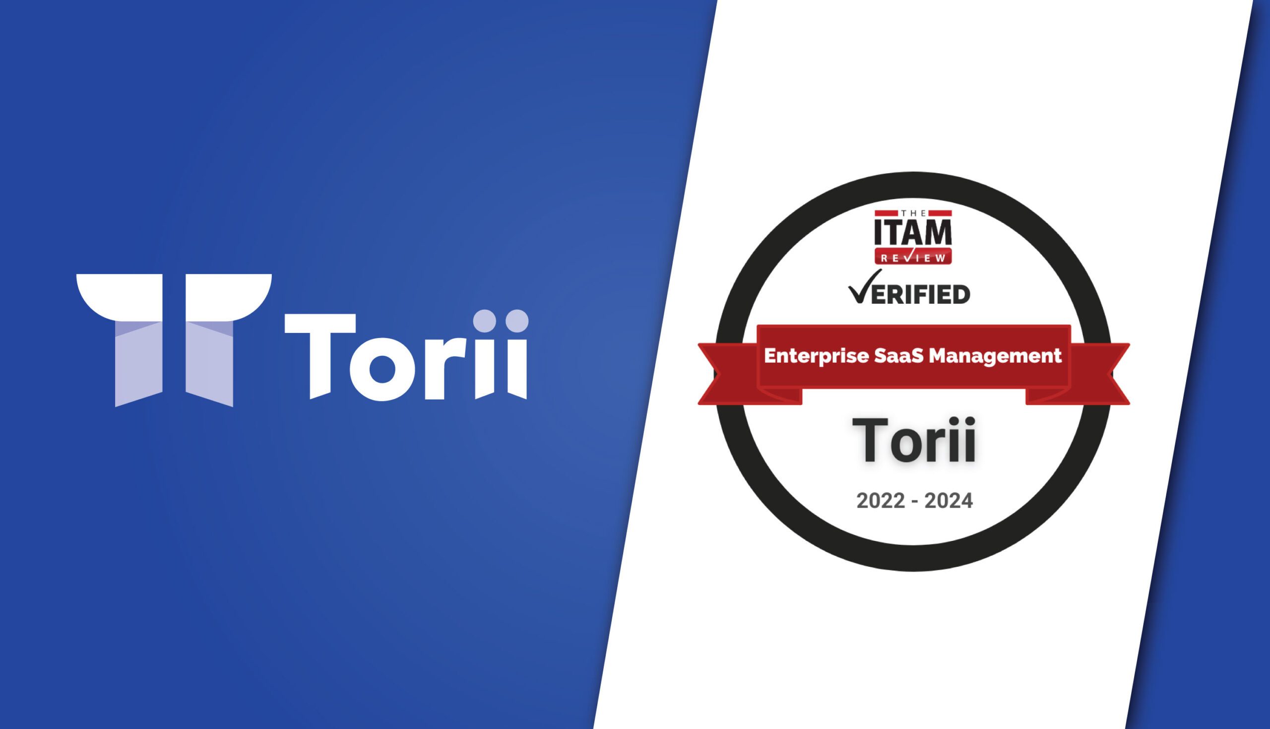 Torii Earns Prestigious ITAM Review Certification for Disruptive SaaS Management Platform
