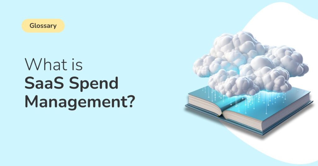 image with an open book with cloud images, the text on the image reads what is SaaS spend management